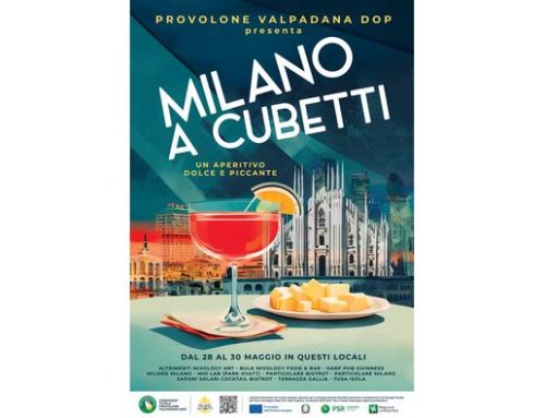 Il Consorzio tutela Provolone Valpadana lancia l’iniziativa ‘Milano a Cubetti’ in collaborazione con cocktail bar e wine restaurant di Milano